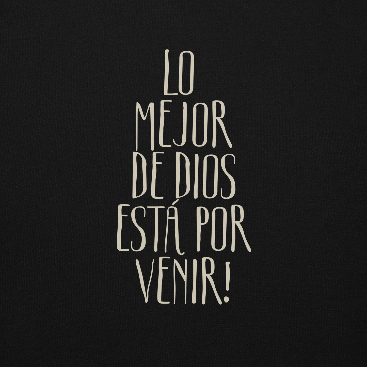 Hoodie Cristiano Unisex – Lo Mejor de Dios Está por Venir