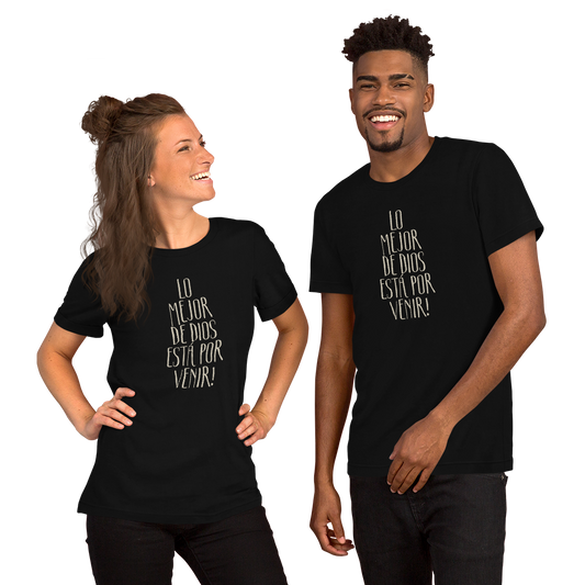 Camiseta Cristiana Unisex – Lo Mejor de Dios Está por Venir