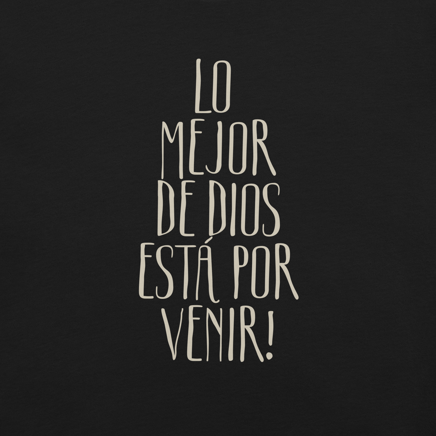 Camiseta Cristiana Unisex – Lo Mejor de Dios Está por Venir