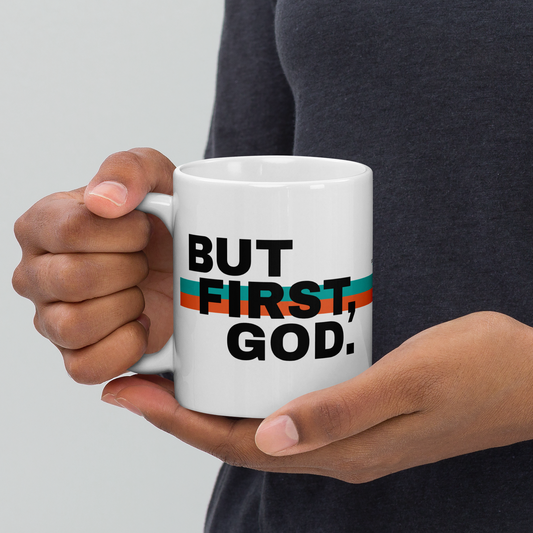 Taza Cristiana – But First, God.